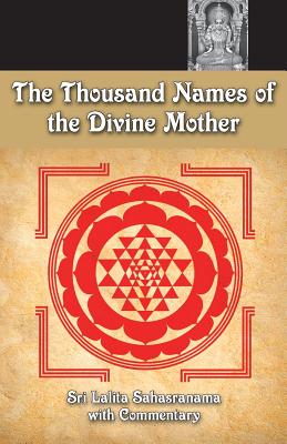 The Thousand Names Of The Divine Mother: Shri Lalita Sahasranama Cover Image