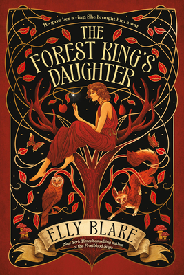The Forest King's Daughter (Thirstwood #1) By Elly Blake Cover Image