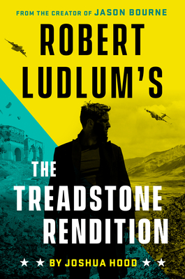 Robert Ludlum's The Treadstone Rendition (A Treadstone Novel #4) By Joshua Hood Cover Image
