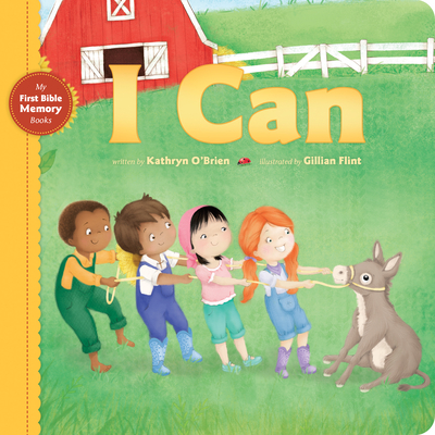 I Can (My First Bible Memory Books) By Kathryn O'Brien, Gillian Flint (Illustrator) Cover Image