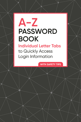 A-Z Password Book: Individual Letter Tabs to Quickly Access Login Information