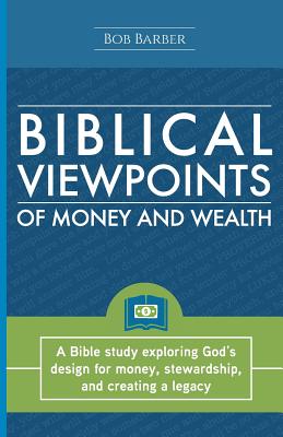 Biblical Viewpoints of Money and Wealth Cover Image