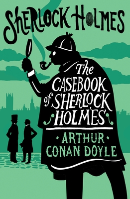 The Casebook of Sherlock Holmes: Annotated Edition (Alma Junior Classics)