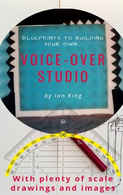 Blueprints to Building Your Own Voice-Over Studio Cover Image