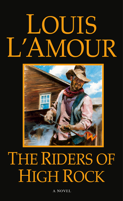 The Riders of High Rock: A Novel (Hopalong Cassidy) By Louis L'Amour Cover Image