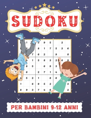 Sudoku per Bambini: 90 Schemi Difficili 9x9 da Stampare