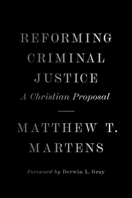 Reforming Criminal Justice: A Christian Proposal Cover Image