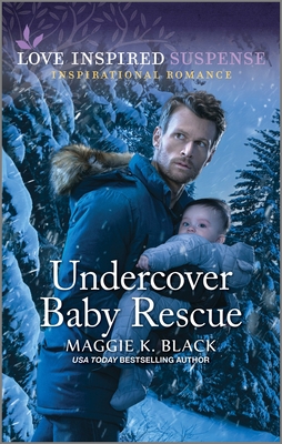 Undercover Baby Rescue By Maggie K. Black Cover Image