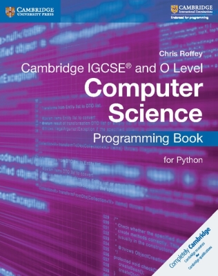Cambridge Igcse(r) and O Level Computer Science Programming Book for Python (Cambridge International Igcse) By Chris Roffey Cover Image