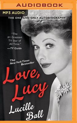 Love, Lucy By Lucille Ball, Lucie Arnaz (Read by) Cover Image