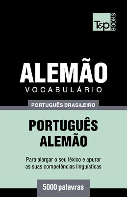 Vocabulário Português Brasileiro-Alemão - 5000 palavras (Brazilian Portuguese Collection #10)