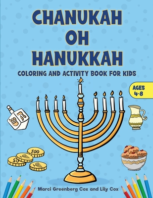 Chanukah Oh Hanukkah: Coloring and Activity Book for Kids By Lily Cox (Other), Amil H (Illustrator) Cover Image