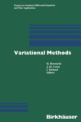 Variational Methods: Proceedings of a Conference Paris, June 1988 (Progress in Nonlinear Differential Equations and Their Appli #4) Cover Image