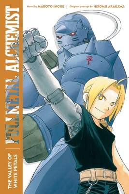 Fullmetal Alchemist: The Valley of White Petals: Second Edition (Fullmetal Alchemist (Novel) #3) Cover Image