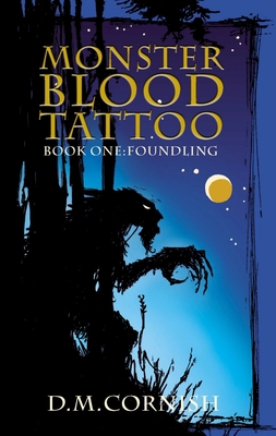 Foundling: Monster-Blood Tattoo, Book One By D. M. Cornish, D. M. Cornish (Artist) Cover Image