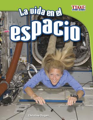 La Vida En El Espacio (Time for Kids En Espa)