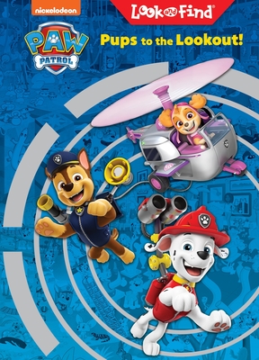 Nickelodeon Paw Patrol: Pups to the Lookout! Look and Find Cover Image