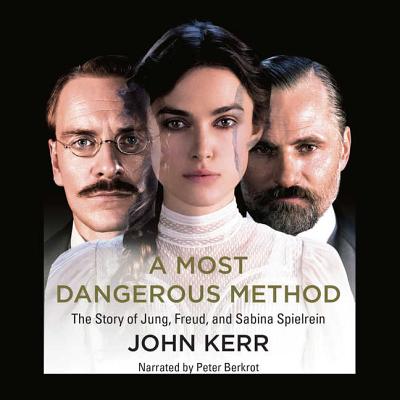 A Most Dangerous Method Lib/E: The Story of Jung, Freud, & Sabina Spielrein Cover Image