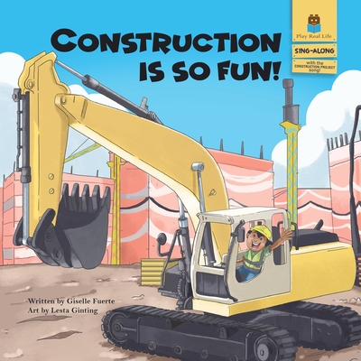 Construction is So Fun! By Giselle Fuerte, Lesta Ginting (Illustrator) Cover Image