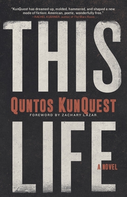 This Life By Quntos Kunquest, Zachary Lazar (Foreword by) Cover Image