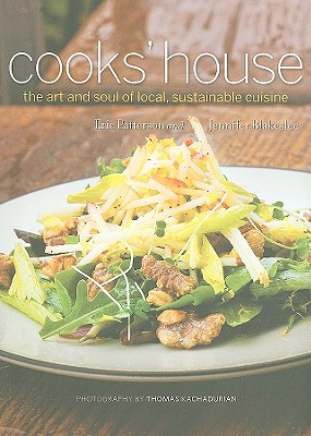 Cooks' House: The Art and Soul of Local, Sustainable Cuisine