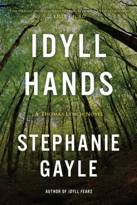 Idyll Hands: A Thomas Lynch Novel Cover Image