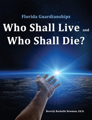 Florida Guardianships: Who Shall Live and Who Shall Die? Cover Image