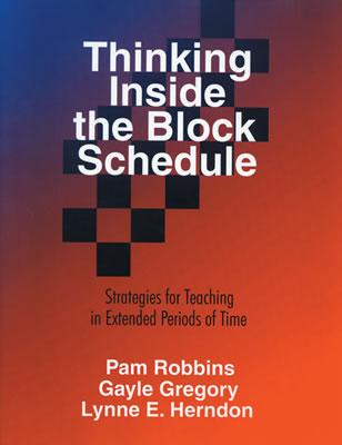 Thinking Inside the Block Schedule: Strategies for Teaching in Extended Periods of Time Cover Image
