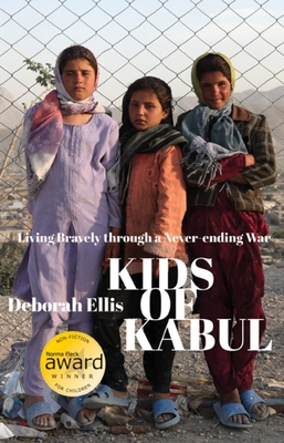 Kids of Kabul: Living Bravely Through a Never-Ending War Cover Image