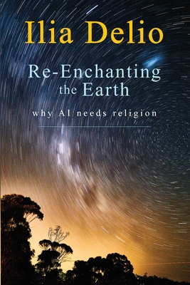 Re-Enchanting the Earth: Why AI Needs Religion Cover Image