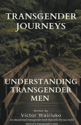 Transgender Journeys: Understanding Transgender Men Cover Image