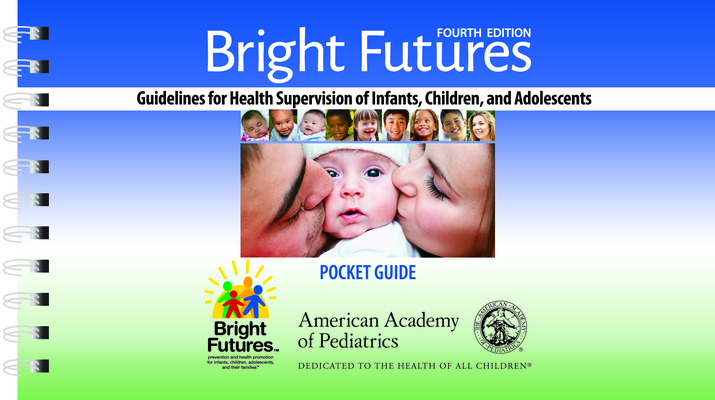 Bright Futures: Guidelines Pocket Guide By Joseph F. Hagan (Editor), Judith S. Shaw (Editor), Paula M. Duncan (Editor) Cover Image