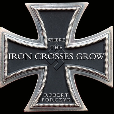 Where the Iron Crosses Grow: The Crimea 1941-44 Cover Image