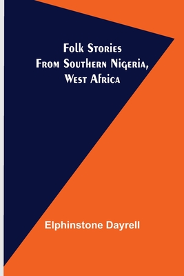 Folk Stories from Southern Nigeria, West Africa Cover Image