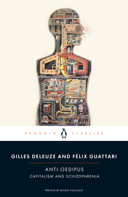 Anti-Oedipus: Capitalism and Schizophrenia by Gilles Deleuze and Felix Guattari