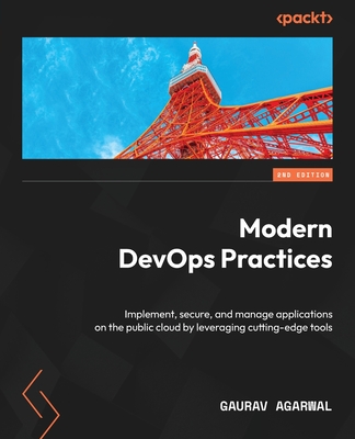 Modern DevOps Practices - Second Edition: Implement, secure, and manage applications on the public cloud by leveraging cutting-edge tools Cover Image
