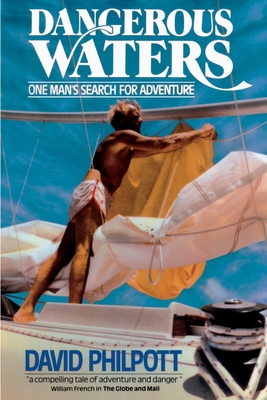 Dangerous Waters: One Man's Search for Adventure Cover Image