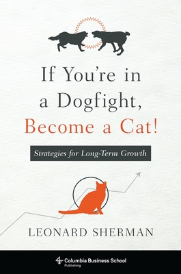 Cover for If You're in a Dogfight, Become a Cat!