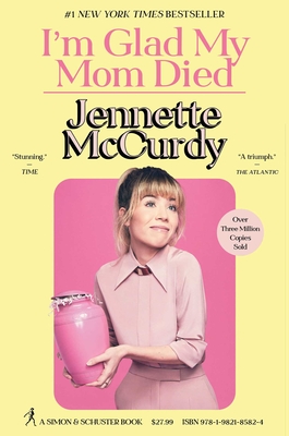 I'm Glad My Mom Died By Jennette McCurdy Cover Image