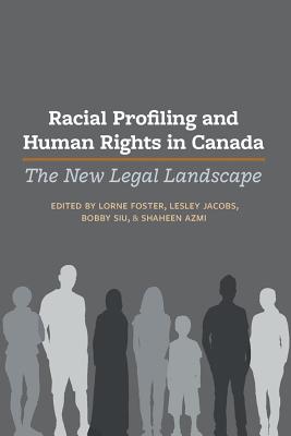 Racial Profiling and Human Rights in Canada: The New Legal Landscape Cover Image