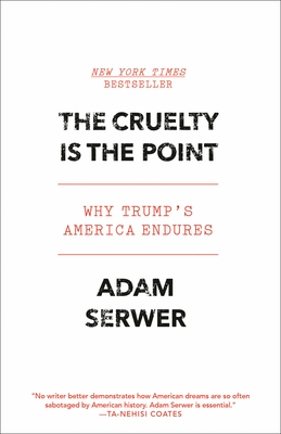 The Cruelty Is the Point: Why Trump's America Endures Cover Image