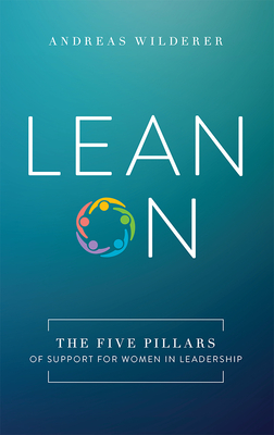 Lean on: The Five Pillars of Support for Women in Leadership Cover Image