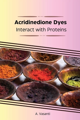 Acridinedione Dyes Interact with Proteins Cover Image