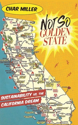 Not So Golden State: Sustainability vs. the California Dream