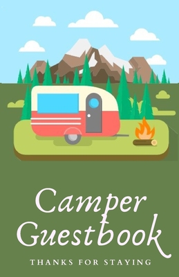 Camper Guestbook Thanks For Staying: Vacation Rental Guestbook By Lo -. Books Cover Image