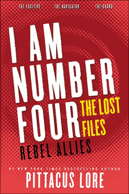 Rebel Allies (Lorien Legacies: The Lost Files) Cover Image