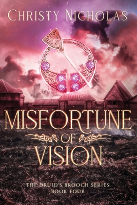 Misfortune of Vision: An Irish Historical Fantasy By Christy J. Nicholas Cover Image
