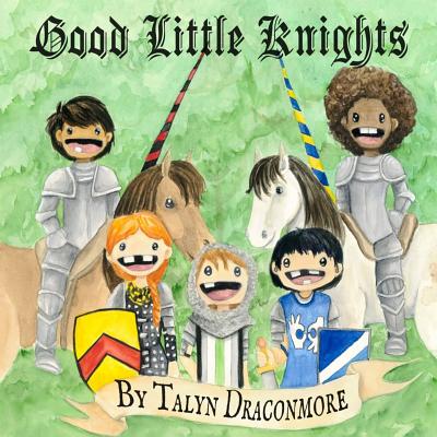 Good Little Knights By Talyn S. Draconmore Cover Image