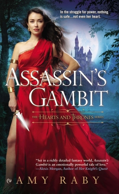 Assassin's Gambit: The Hearts and Thrones Series By Amy Raby Cover Image
