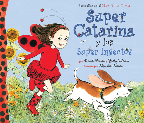 Super Catarina Y Los Super Insectos (Ladybug Girl) By David Soman (Illustrator), David Soman Cover Image